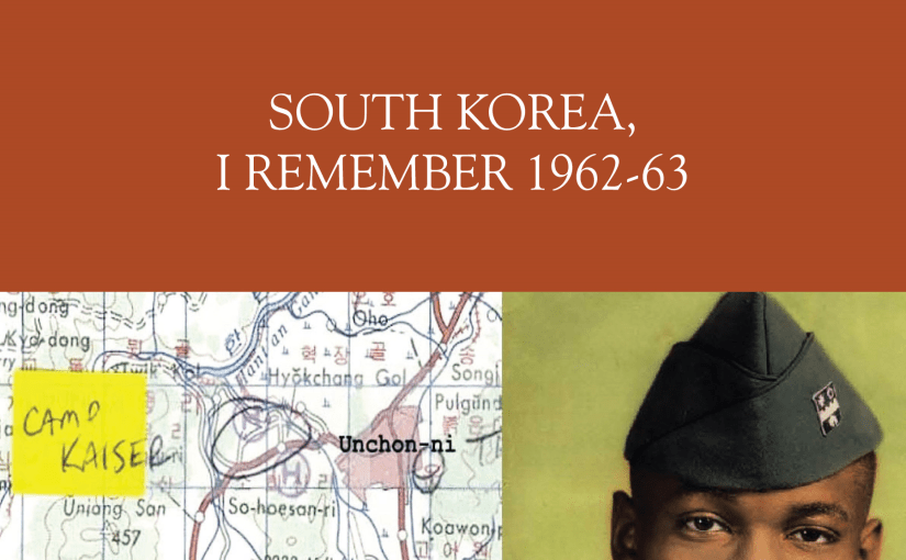 Unchon-ni, South Korea, I remember&nbsp;1962-63